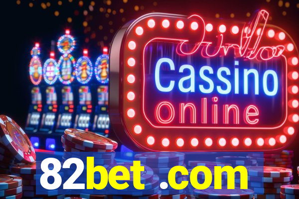 82bet .com